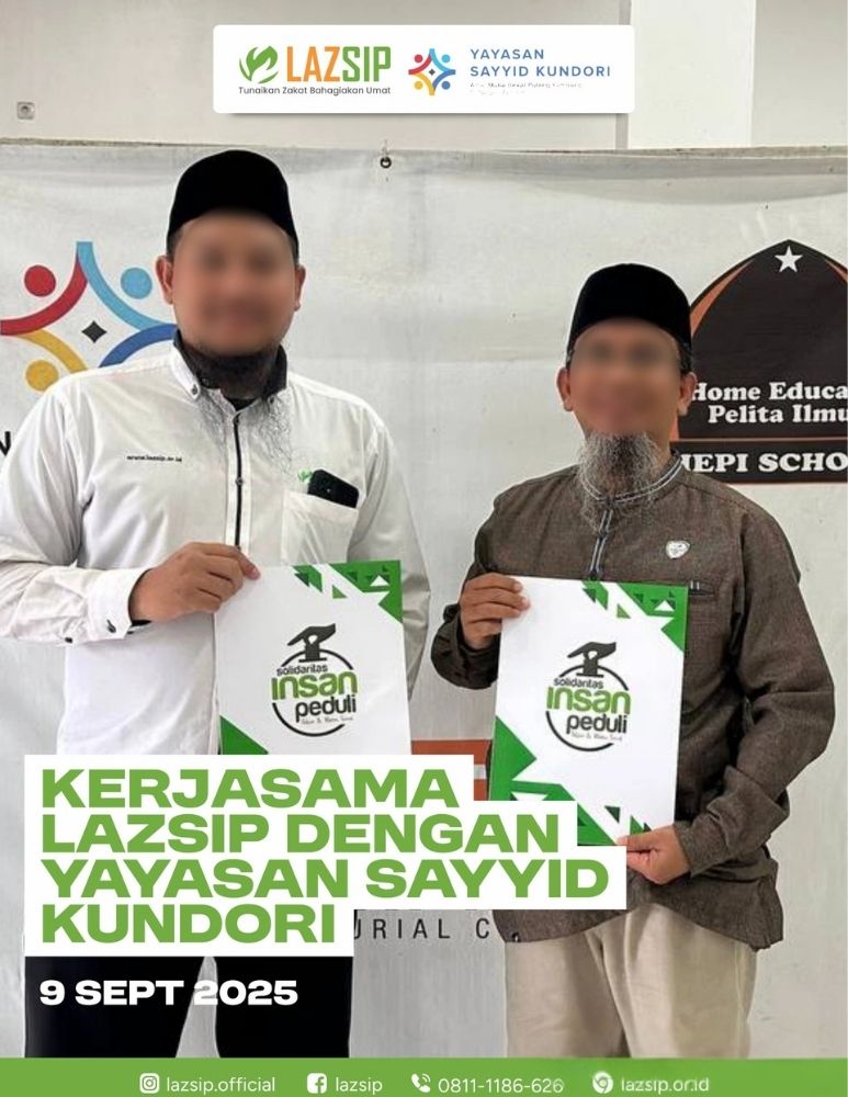 Sinergi Kebaikan LAZSIP dan Yayasan Sayyid Kundori